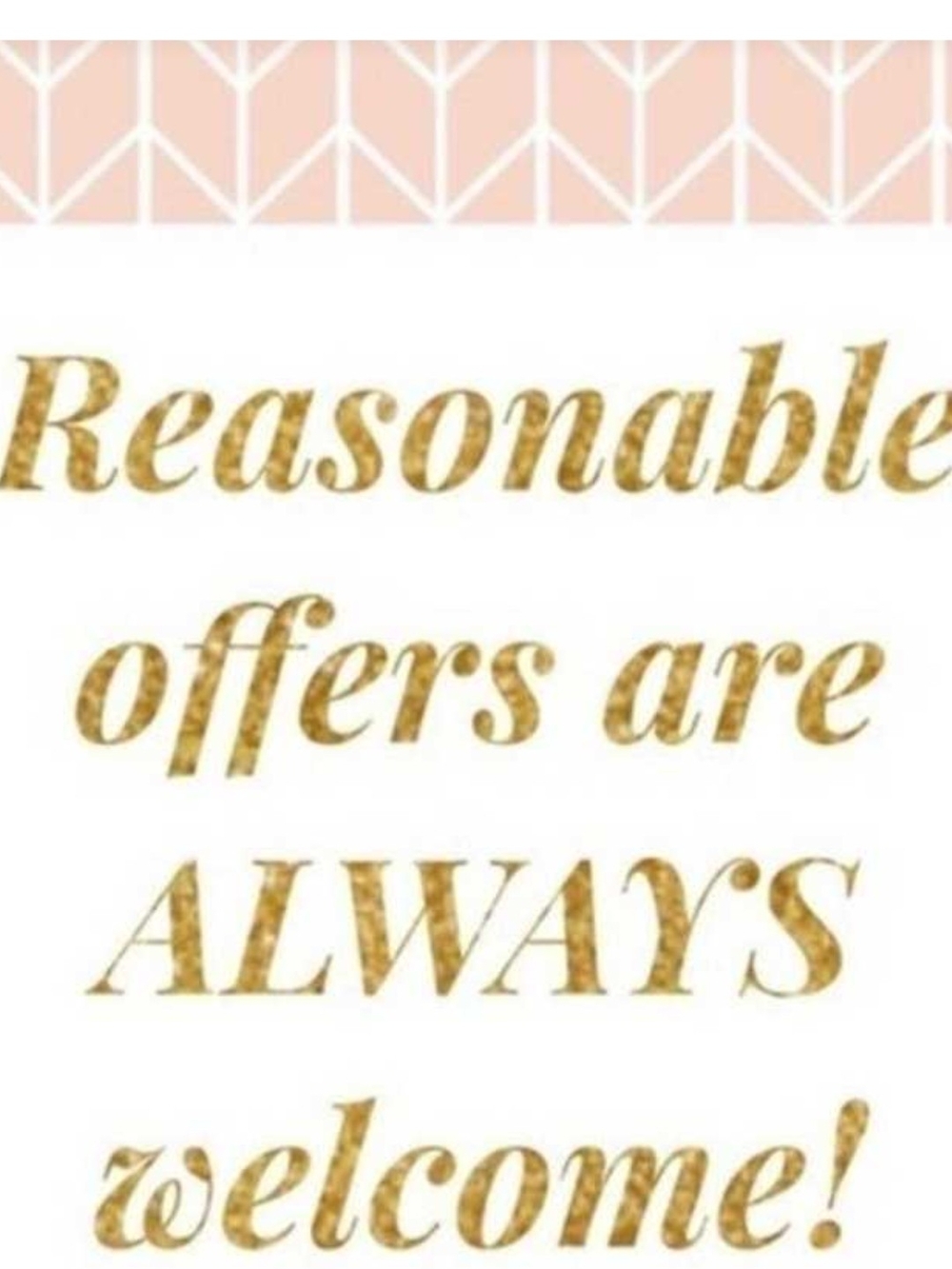 'Reasonable Offers Are Always Welcome'